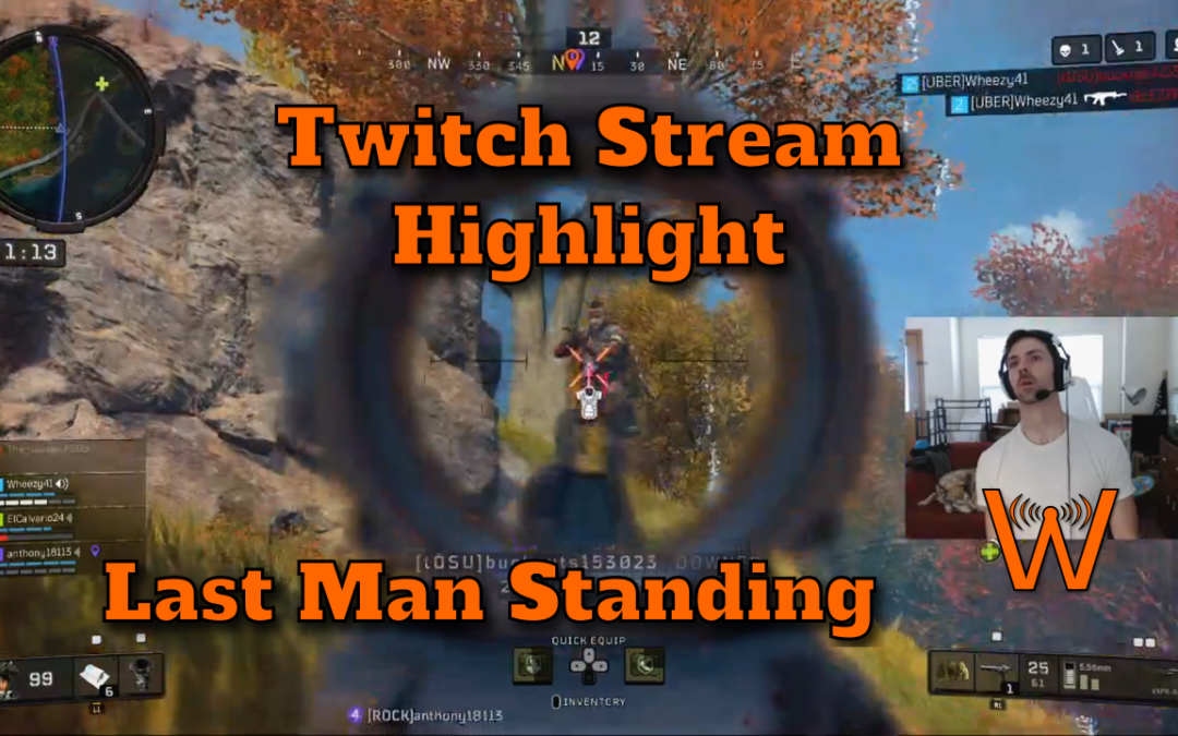 (Video) Twitch Highlight – Last Man Standing!