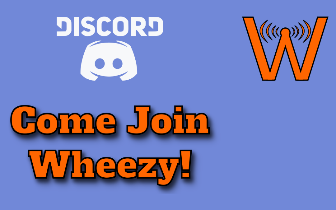 Join Wheezy’s Gaming on Discord!