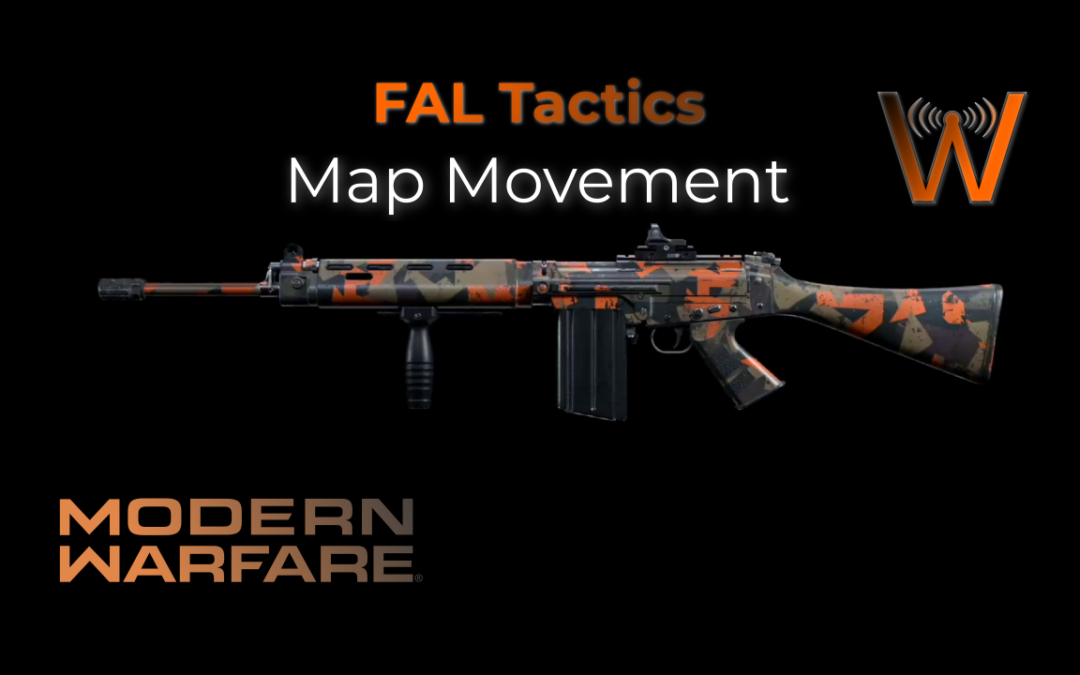 FAL Tactics – Map Movement (Modern Warfare Weapon Tactics)