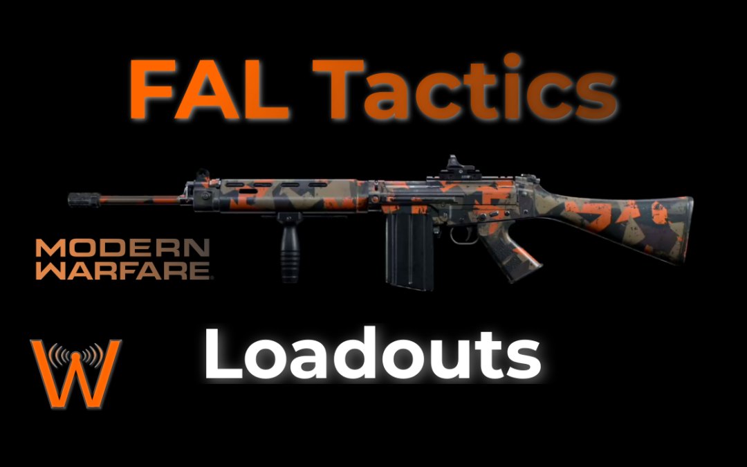 FAL Tactics – Loadouts and Game Modes (Modern Warfare Weapon Tactics)