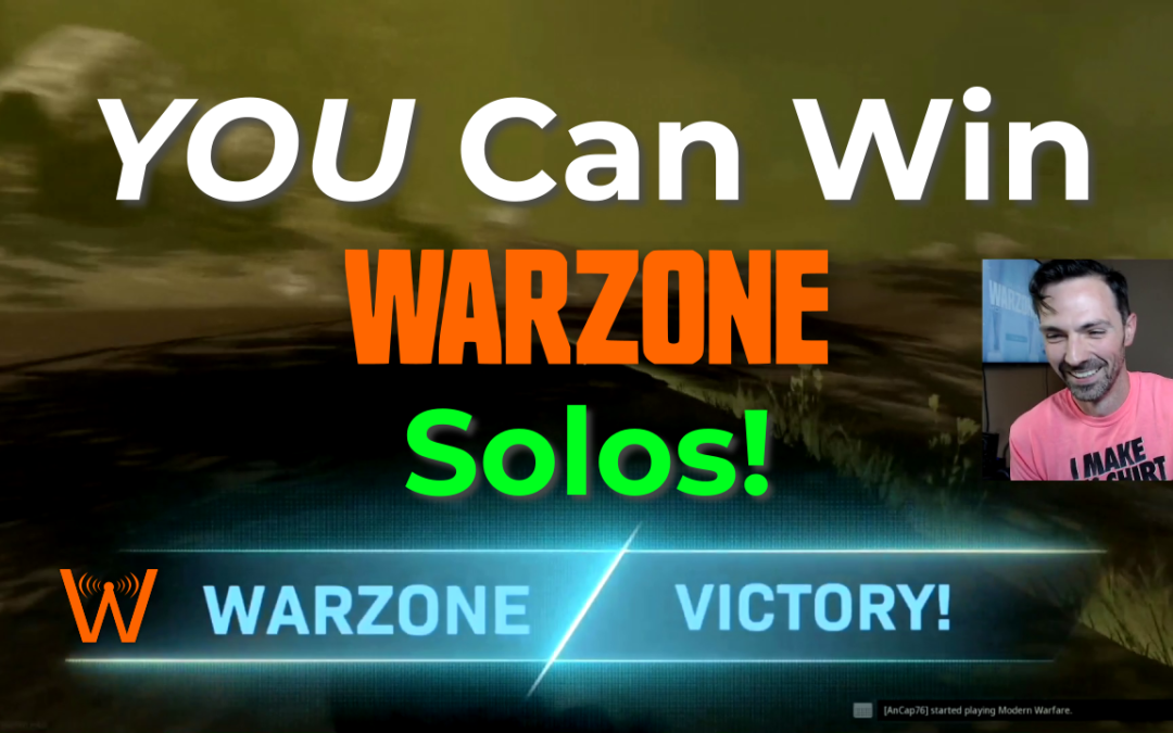 Strategies for YOU to Win Warzone Solos! (Modern Warfare Breakdown)