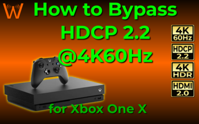 How to Bypass HDCP 2.2 @ 4K60Hz on Xbox One X (and EXACTLY what equipment you need!)