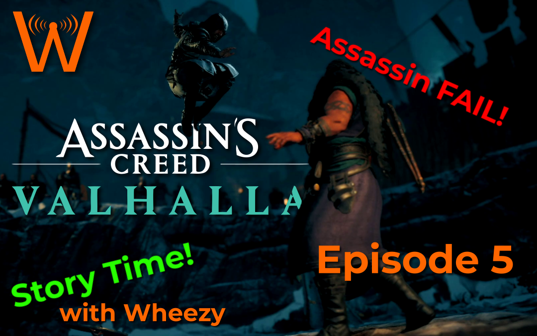 Assassins SUCK! (Assassin’s Creed: Valhalla – Story Time! – Episode 5)