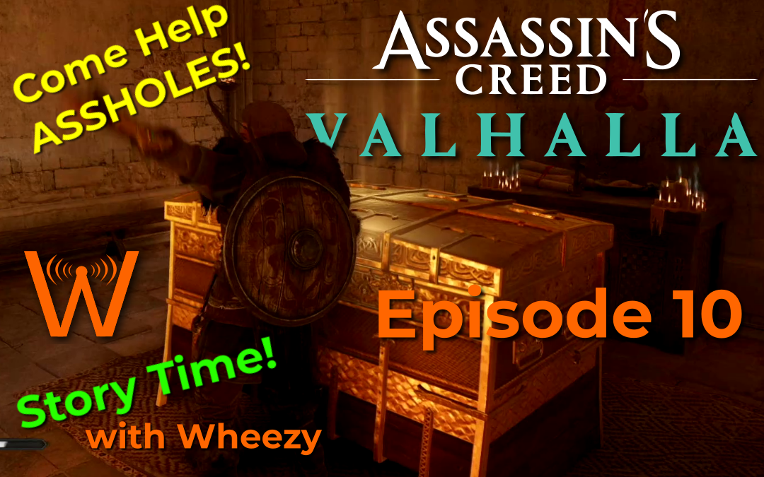 I CAN’T OPEN THE LOOT! (Assassin’s Creed: Valhalla – Story Time! – Episode 10)