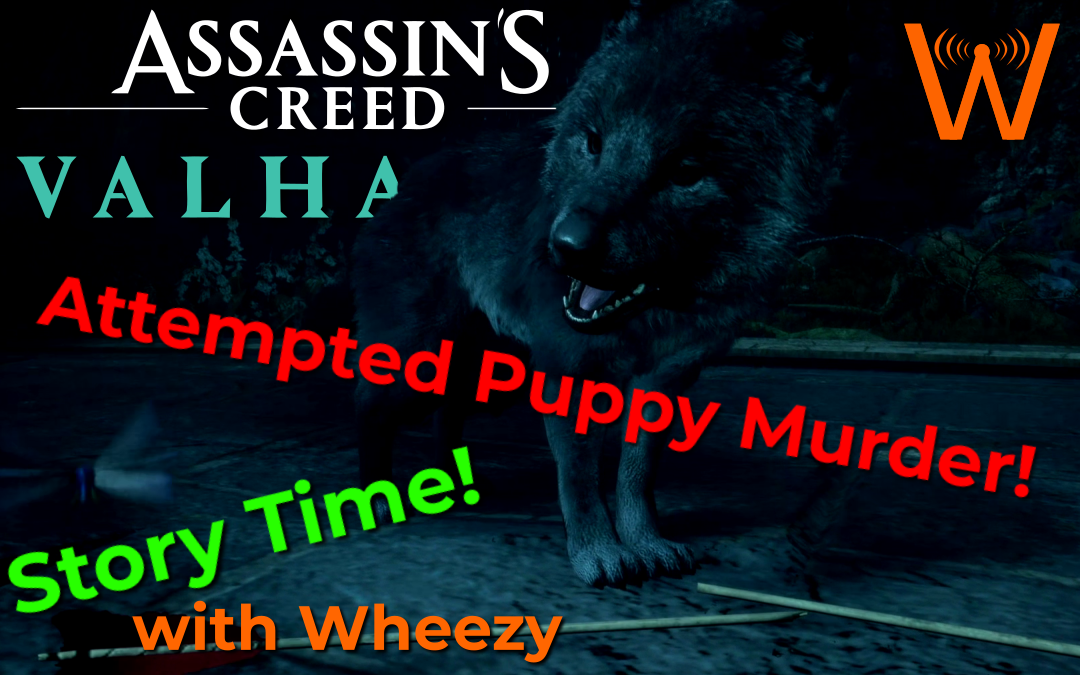 Baby Wolf of Fate! (Assassin’s Creed: Valhalla – Story Time! – Episode 16)