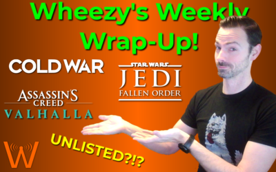 You Missed Some Good Stuff!!! (Wheezy’s Weekly Wrap-Up!)