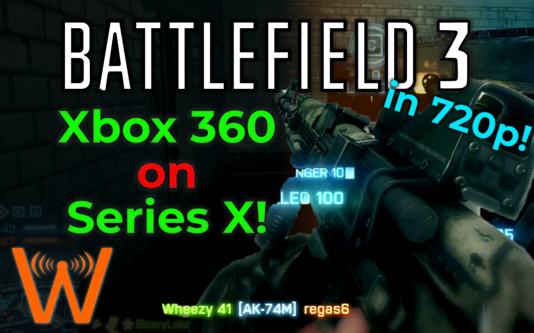 Going Back in TIME 10 Years! (Battlefield 3 on Xbox 360 / Series X)