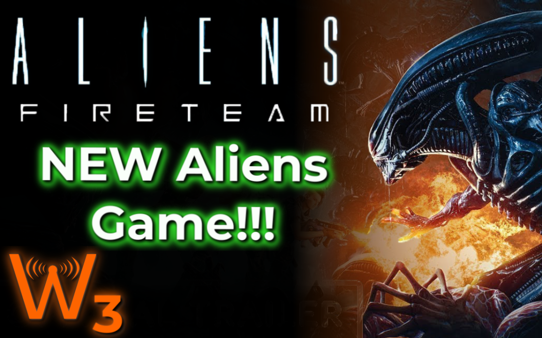 ERMAGHERD Aliens!!! …and What You Missed This Week! (Wheezy’s Weekly Wrap-Up!)