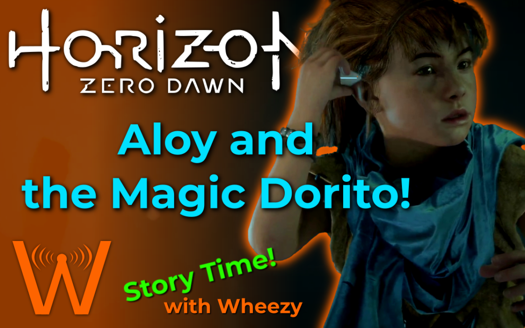 Dorito of Destiny! (Horizon: Zero Dawn – Story Time! – Episode 1)