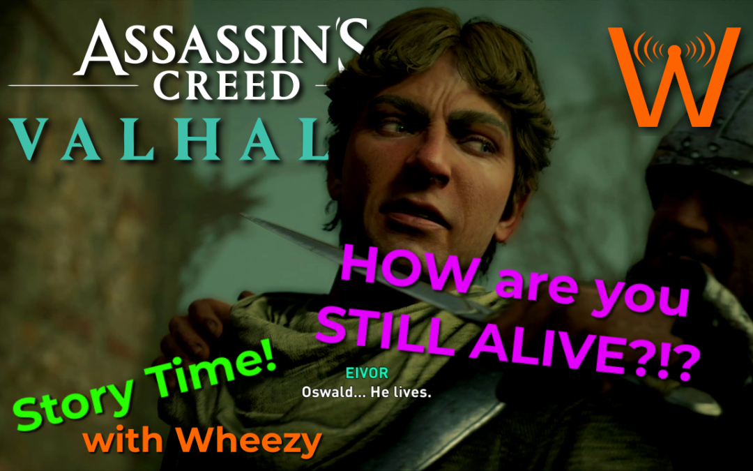 Why Aren’t You DEAD?!? (Assassin’s Creed: Valhalla – Story Time! – Episode 20)