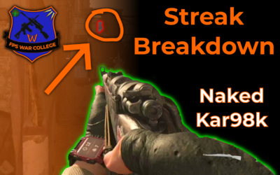Naked Kar98k Streak Breakdown – Wheezy’s FPS War College