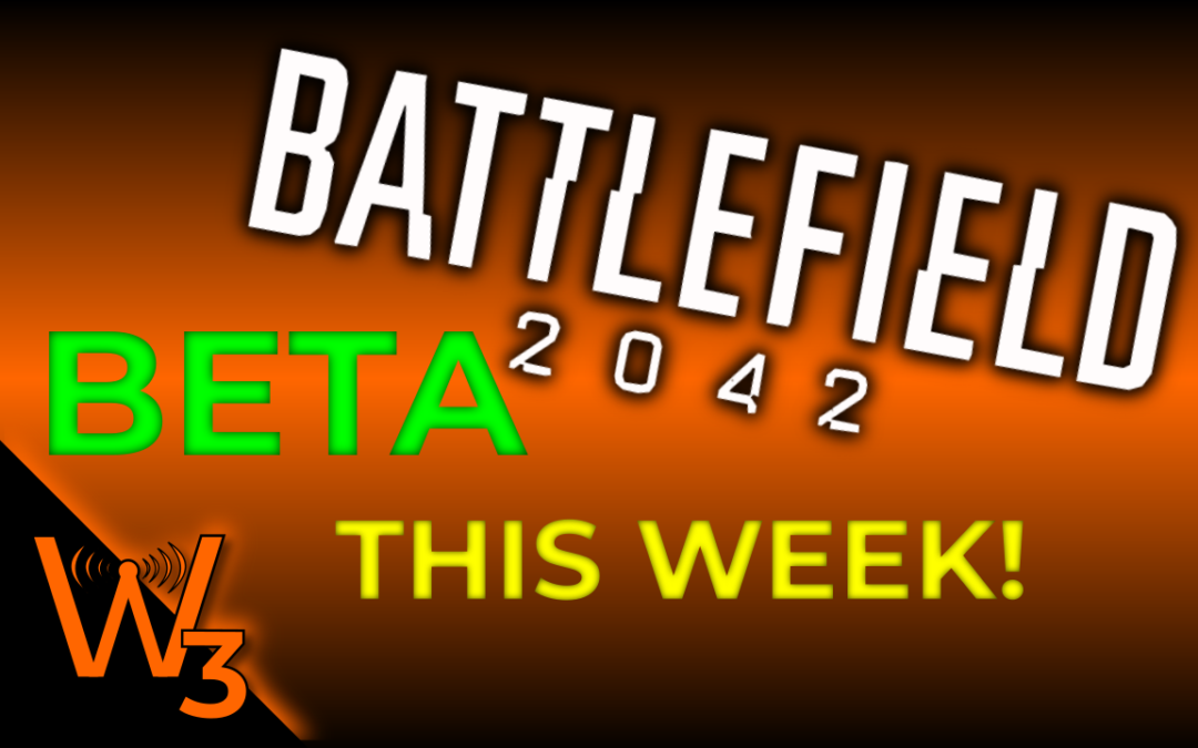 Battlefield 2042 Beta THIS WEEK!!! (Wheezy’s Weekly Wrap-Up!)