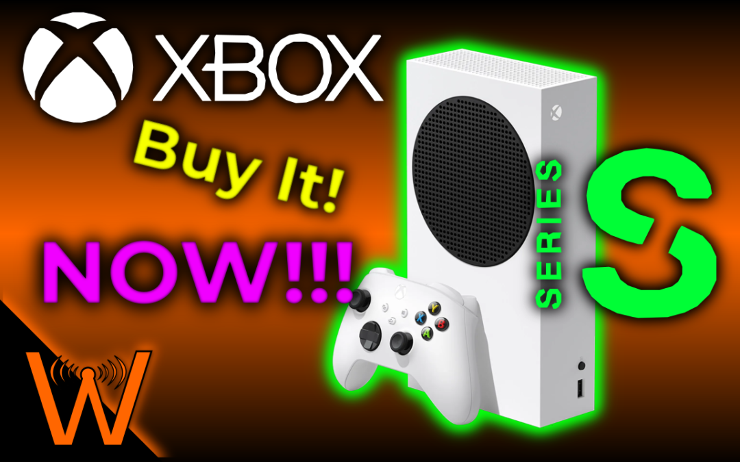 Why You Should DEFINITELY Buy the Series S! Today! (Xbox Series S Review)