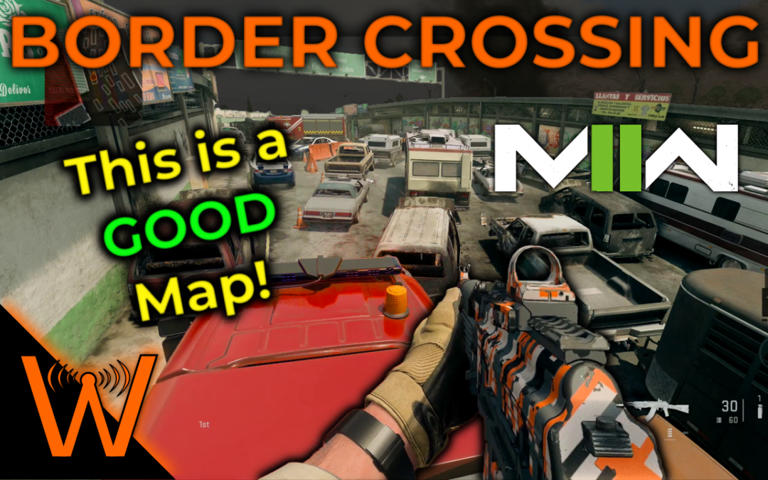 How to Play This Map and LOVE It! (Border Crossing Tips – Call of Duty: Modern Warfare II)